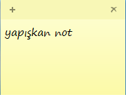 silinen yapiskan  notu kurtaralım