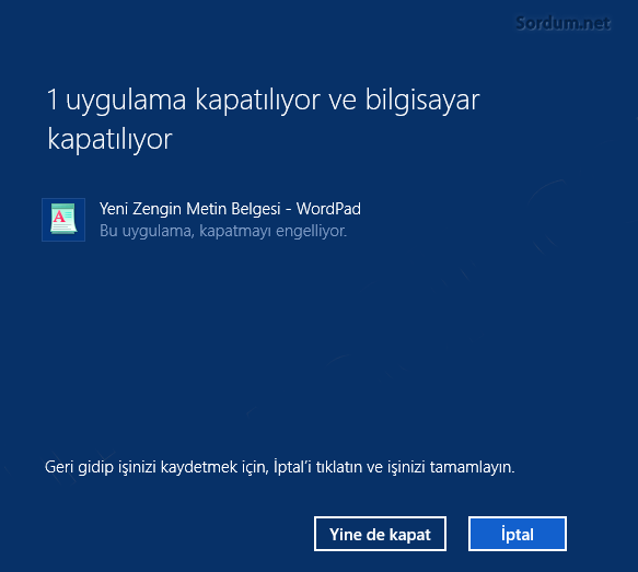 Uygulama bilgisayarı kapatmayı engelliyor