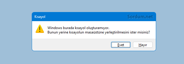 Windows burada kısayol oluşturamıyor Windows burada kısayol oluşturamıyor