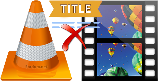 VLC ile medya başlatılırken video ismi yazmasın